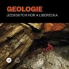 Obálka publikace Geologie Jizerských hor a Liberecka